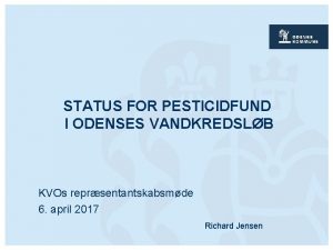 STATUS FOR PESTICIDFUND I ODENSES VANDKREDSLB KVOs reprsentantskabsmde