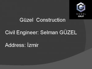 Gzel Construction Civil Engineer Selman GZEL Address zmir