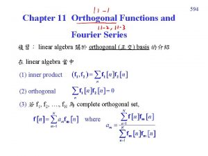 594 Chapter 11 Orthogonal Functions and Fourier Series