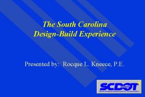 The South Carolina DesignBuild Experience Presented by Rocque