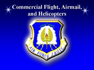 Commercial Flight Airmail and Helicopters Overview Early developments