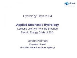 Hydrology Days 2004 Applied Stochastic Hydrology Lessons Learned