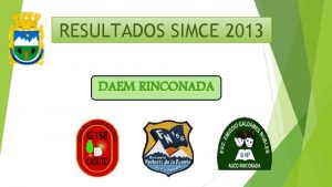 RESULTADOS SIMCE 2013 DAEM RINCONADA SIMCE 4 BASIC