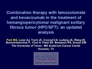 Combination therapy with temozolomide and bevacizumab in the