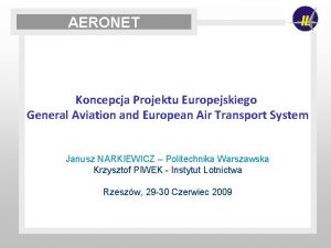 AERONET Koncepcja Projektu Europejskiego General Aviation and European