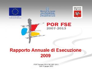 Rapporto Annuale di Esecuzione 2009 POR Toscana CRO