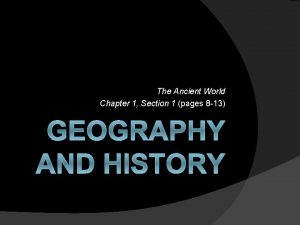 The Ancient World Chapter 1 Section 1 pages