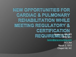NEW OPPORTUNITIES FOR CARDIAC PULMONARY REHABILITATION WHILE MEETING