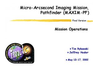 MicroArcsecond Imaging Mission Pathfinder MAXIMPF Final Version Mission