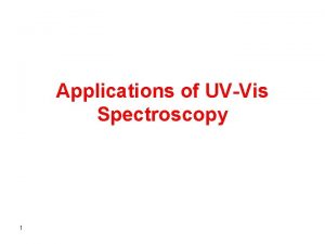 Applications of UVVis Spectroscopy 1 The Molar Absorptivity