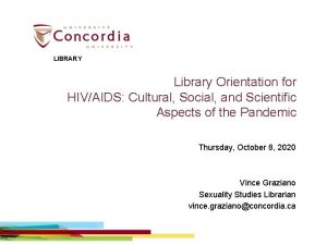 LIBRARY Library Orientation for HIVAIDS Cultural Social and