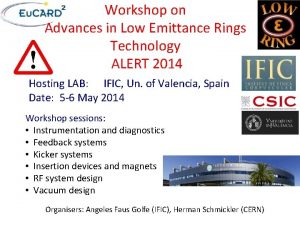 Workshop on Advances in Low Emittance Rings Technology