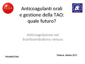 Anticoagulanti orali e gestione della TAO quale futuro