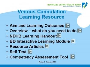 Venous Cannulation Learning Resource Aim and Learning Outcomes