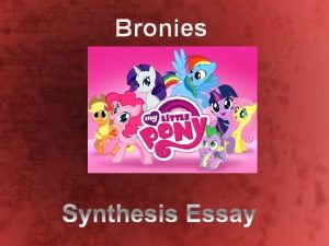 Bronies Constructing the Introduction Declare Your Thesis Declare