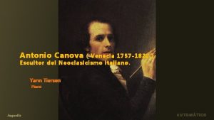 Antonio Canova Venecia 1757 1822 Escultor del Neoclasicismo