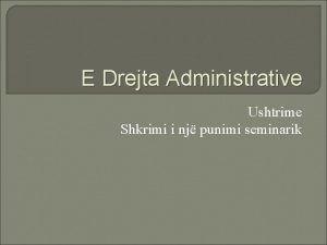 E Drejta Administrative Ushtrime Shkrimi i nj punimi