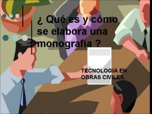 Qu es y cmo se elabora una monografa