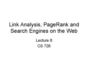 Link Analysis Page Rank and Search Engines on