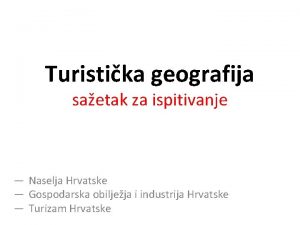 Turistika geografija saetak za ispitivanje Naselja Hrvatske Gospodarska
