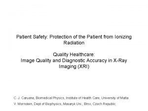 Patient Safety Protection of the Patient from Ionizing