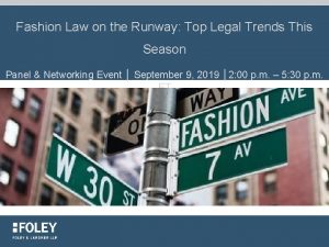 Fashion Law on the Runway Top Legal Trends