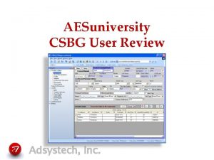 AESuniversity CSBG User Review Adsystech Inc CSBG User