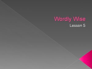 Wordly Wise Lesson 5 ANTIC antic n a