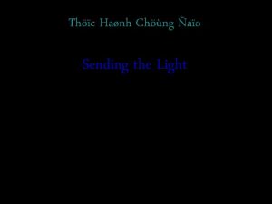 Thc Hanh Chng ao Sending the Light Nhng