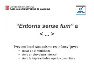 Entorns sense fum a Prevenci del tabaquisme en