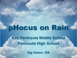 p Hocus on Rain Key Peninsula Middle School