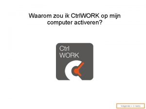 Waarom zou ik Ctrl WORK op mijn computer