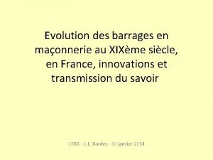 Evolution des barrages en maonnerie au XIXme sicle