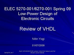 ELEC 5270 0016270 001 Spring 09 LowPower Design