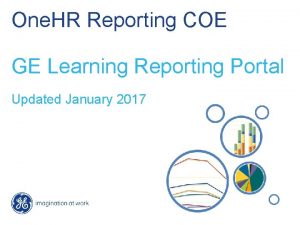 One HR Reporting COE GE Learning Reporting Portal