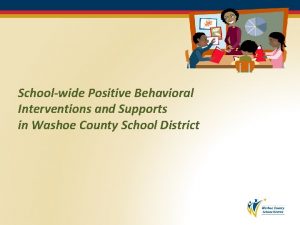 Schoolwide Positive Behavioral Interventions and Supports in Washoe