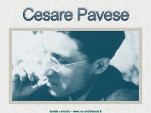 Cesare Pavese daniela contrada www raccontidiscuola it Nel