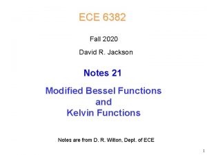 ECE 6382 Fall 2020 David R Jackson Notes