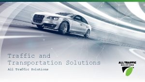 Traffic and Transportation Solutions All Traffic Solutions ABOUT