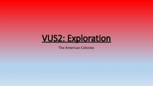 VUS 2 Exploration The American Colonies New England