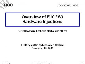 LIGOG 030621 00 E Overview of E 10