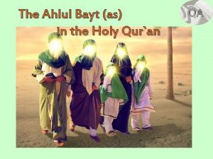 The Ahlul Bayt as in the Holy Quran