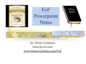 Fo F Powerpoint Notes Dr Heinz Lycklama heinzosta