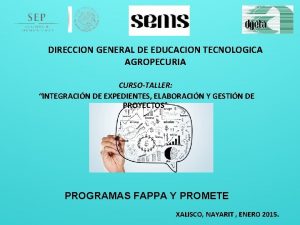 DIRECCION GENERAL DE EDUCACION TECNOLOGICA AGROPECURIA CURSOTALLER INTEGRACIN