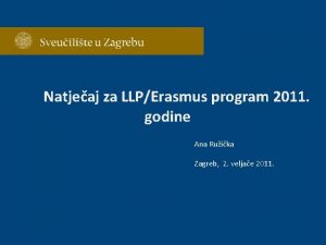 Natjeaj za LLPErasmus program 2011 godine Ana Ruika