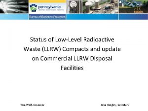 Status of LowLevel Radioactive Waste LLRW Compacts and