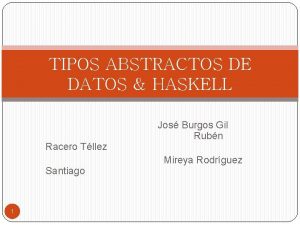 TIPOS ABSTRACTOS DE DATOS HASKELL Racero Tllez Santiago