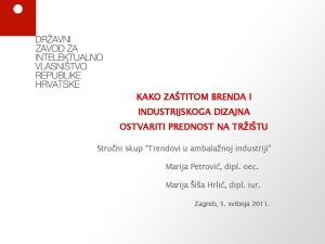 KAKO ZATITOM BRENDA I INDUSTRIJSKOGA DIZAJNA OSTVARITI PREDNOST