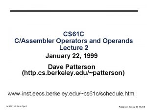 CS 61 C CAssembler Operators and Operands Lecture