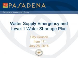 Pasadena Water and Power Water Supply Emergency and